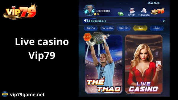 live casino vip79 là gì?