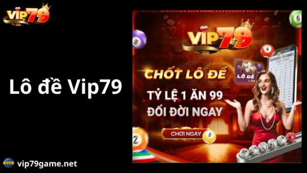 thông tin về lô đề Vip79