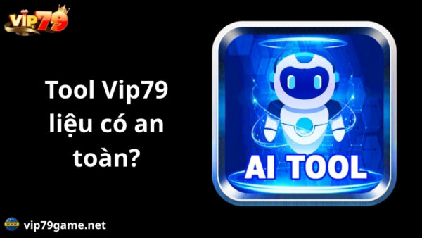 Tìm hiểu về tool vip79